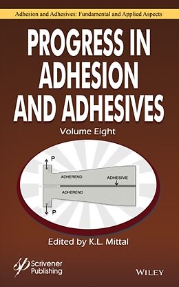 Livre Relié Progress in Adhesion and Adhesives, Volume 8 de K. L. (Maria Curie-Skodowska University, L Mittal
