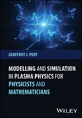 eBook (epub) Modelling and Simulation in Plasma Physics for Physicists and Mathematicians de Geoffrey J. Pert