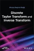 Fester Einband Discrete Taylor Transform and Inverse Transform von Alireza Baghai-Wadji