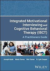 Couverture cartonnée Integrated Motivational Interviewing and Cognitive Behavioral Therapy (IBCT) de Joseph Hyde, Win Turner