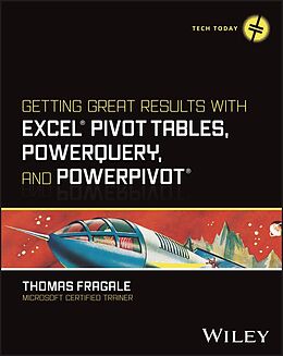 eBook (pdf) Getting Great Results with Excel Pivot Tables, PowerQuery and PowerPivot de Thomas Fragale