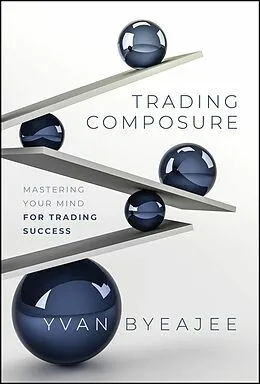 E-Book (epub) Trading Composure von Yvan Byeajee