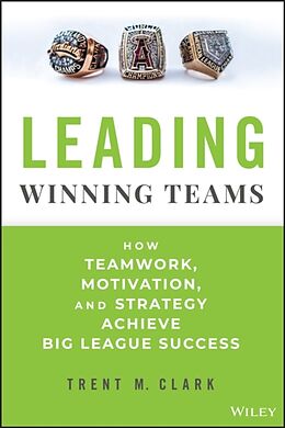 Livre Relié Leading Winning Teams de Trent M. Clark