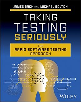 Livre Relié Taking Testing Seriously de James Bach