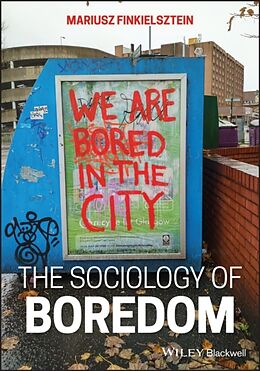 Couverture cartonnée The Sociology of Boredom de Mariusz Finkielsztein