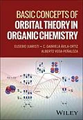 E-Book (epub) Basic Concepts of Orbital Theory in Organic Chemistry von Eusebio Juaristi, C. Gabriela Avila-Ortiz, Alberto Vega-Penaloza