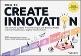 eBook (pdf) How to Create Innovation de Stefan F. Dieffenbacher, Caroline Hüttinger, Susanne M. Zaninelli