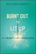 E-Book (pdf) Burnt Out to Lit Up von Daisy Auger-Dominguez