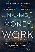 Livre Relié Making Money Work de Sekerke Matt, Hanke Steve H.