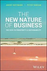 Fester Einband The New Nature of Business von Andre Hoffmann, Vanham Peter