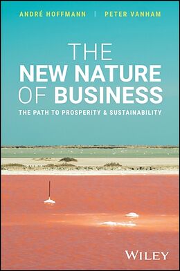 Livre Relié The New Nature of Business de Andre Hoffmann, Peter Vanham