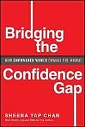 Livre Relié Bridging the Confidence Gap de Sheena Yap Chan