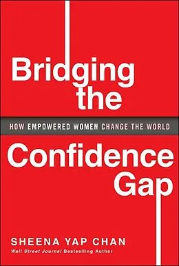 E-Book (epub) Bridging the Confidence Gap von Sheena Yap Chan