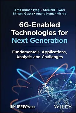 E-Book (epub) 6G-Enabled Technologies for Next Generation von Amit Kumar Tyagi, Shrikant Tiwari, Shivani Gupta