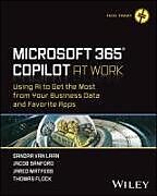 Couverture cartonnée Microsoft 365 Copilot at Work de Sandar van Laan, Jacob J Sanford, Jared Matfess