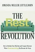 E-Book (pdf) The Rest Revolution von Amanda Miller Littlejohn
