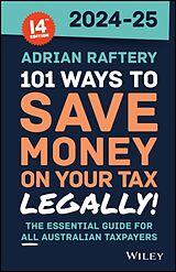 Couverture cartonnée 101 Ways to Save Money on Your Tax - Legally! 2024-2025 de Adrian Raftery