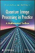 Livre Relié Quantum Image Processing in Practice de Artyom Grigoryan, Agaian Sos S.