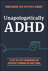 Livre Relié Unapologetically ADHD de Nikki Kinzer, Pete D. Wright