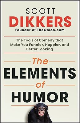 Couverture cartonnée The Elements of Humor de Dikkers Scott