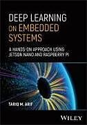 Livre Relié Deep Learning on Embedded Systems de Tariq M Arif