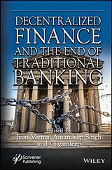 Fester Einband Decentralized Finance and the End of Traditional Banking von Jyoti Singh, Amandeep (Chitkara University, Verma