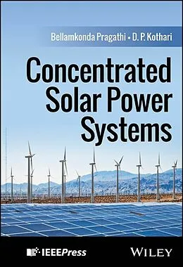 E-Book (pdf) Concentrated Solar Power Systems von Bellamkonda Pragathi, D. P. Kothari