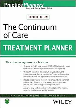E-Book (epub) The Continuum of Care Treatment Planner von Chris E. Stout, Timothy J. Bruce, Arthur E. Jongsma