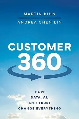 E-Book (epub) Customer 360 von Martin Kihn, Andrea Chen Lin