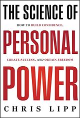 Fester Einband The Science of Personal Power von Chris Lipp