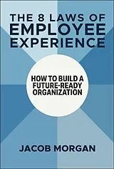 Fester Einband The 8 Laws of Employee Experience von Jacob Morgan