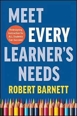 E-Book (pdf) Meet Every Learner's Needs von Robert Barnett