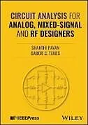 Fester Einband Circuit Analysis for Analog, Mixed-Signal and RF Designers von Pavan Shanthi, Temes Gabor C.