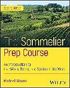 Couverture cartonnée The Sommelier Prep Course de Gibson Michael