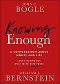 E-Book (epub) Knowing Enough von John C. Bogle, William J. Bernstein