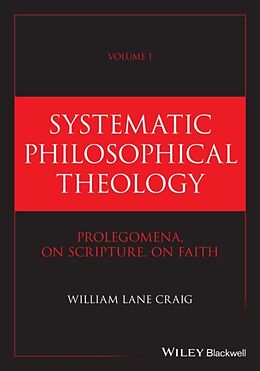 Livre Relié Systematic Philosophical Theology, Volume 1 de Craig William Lane