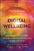 Livre Relié Digital Wellbeing de Caitlin Krause