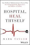 Livre Relié Hospital, Heal Thyself de Mark Taylor