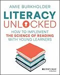 E-Book (epub) Literacy Unlocked von Amie Burkholder