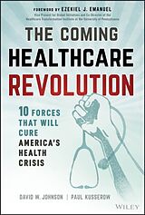 Livre Relié The Coming Healthcare Revolution de Johnson David W., Paul Kusserow