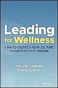 Livre Relié Leading for Wellness de Patricia Grabarek, Katina Sawyer