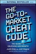 E-Book (pdf) The Go-to-Market Cheat Code von Justin Gray, Josh Wagner