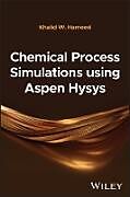 Livre Relié Chemical Process Simulations using Aspen Hysys de Khalid W. Hameed