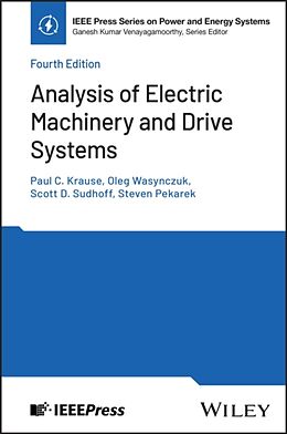 Livre Relié Analysis of Electric Machinery and Drive Systems de Krause Paul C., Wasynczuk Oleg, Sudhoff Scott D.