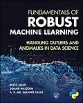 E-Book (pdf) Fundamentals of Robust Machine Learning von Resve A. Saleh, Sohaib Majzoub, A. K. Md. Ehsanes Saleh
