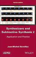 E-Book (pdf) Synthesizers and Subtractive Synthesis, Volume 2 von Jean-Michel Réveillac