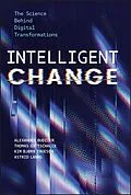 E-Book (pdf) Intelligent Change von Alexander Budzier, Thomas Gottschalck, Kim Bjørn Thuesen
