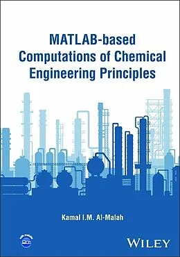 E-Book (pdf) MATLAB-based Computations of Chemical Engineering Principles von Kamal I. M. Al-Malah