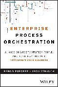 Livre Relié Enterprise Process Orchestration de Bernd Ruecker, Leon Strauch