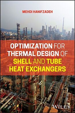 Livre Relié Optimization for Thermal Design of Shell and TubeHeat Exchangers de Mehdi Hanifzadeh